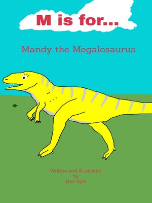 cover image of M is for... Mandy the Megalosaurus